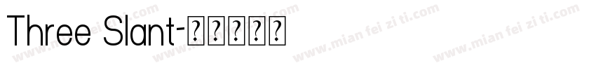 Three Slant字体转换